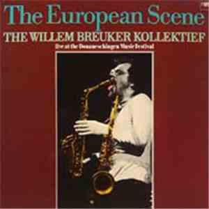 Willem Breuker Kollektief - The European Scene - Live At The Donaueschingen ...