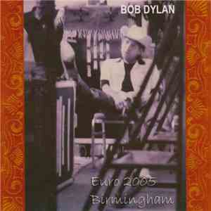 Bob Dylan - Euro 2005 Birmingham