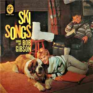 Bob Gibson - Ski Songs