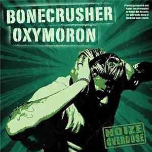 Bonecrusher / Oxymoron - Noize Overdose