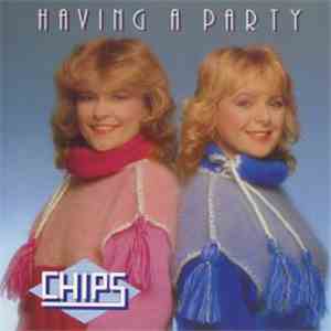Chips  - Having A Party