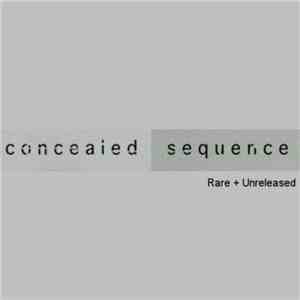 Concealed Sequence - Rare + Unreleased