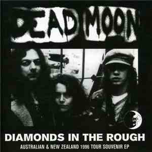 Dead Moon - Diamonds In The Rough