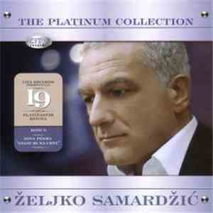 Željko Samardžić - The Platinum Collection