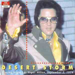 Elvis - Desert Storm (Closing Night Las Vegas Hilton, September 2, 1974)