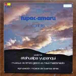 Enzo Gieco, Raul Maldonado - Tupac-amaru, Cantate - Poème D'atahualpa Yupan ...
