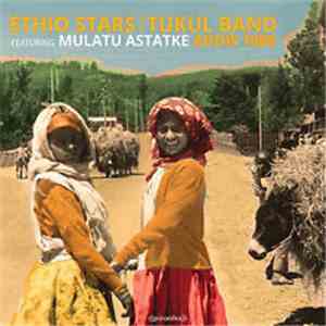 Ethio Stars | Tukul Band feat. Mulatu Astatke - Addis 1988