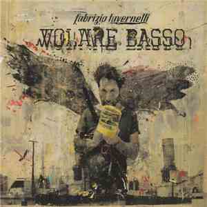 Fabrizio Tavernelli - Volare Basso