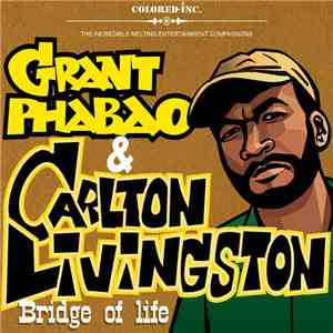 Grant Phabao Presents Carlton Livingston - Bridge Of Life