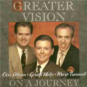 Greater Vision - On A Journey