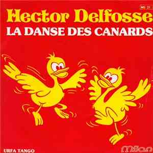 Hector Delfosse - La Danse Des Canards / Urfa Tango