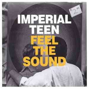 Imperial Teen - Feel The Sound