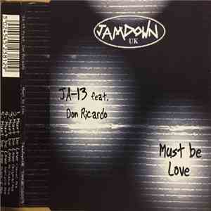 JA-13 Feat. Don Ricardo - Must Be Love