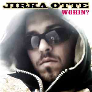 Jirka Otte - Wohin?