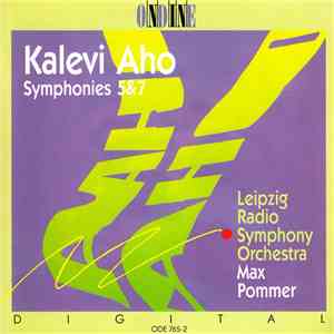 Kalevi Aho, Leipzig Radio Symphony Orchestra, Max Pommer - Symphonies 5 & 7