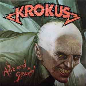 Krokus - Alive And Screamin'