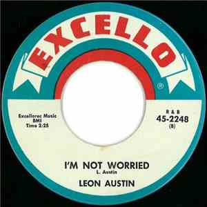 Leon Austin - I'm So Glad / I'm Not Worried