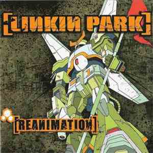 Linkin Park - Reanimation