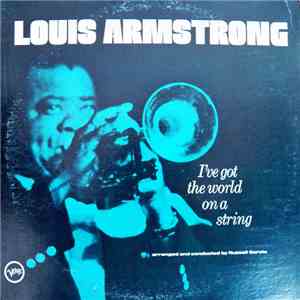 Louis Armstrong With Russell Garcia - I've Got The World On A String