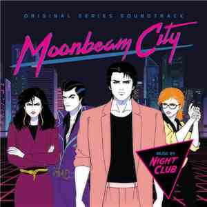 Night Club - Moonbeam City - Original Series Soundtrack