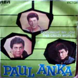 Paul Anka - Goodnight My Love / This Crazy World