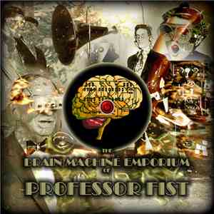 Professor Fist - The Brain Machine Emporium of Professor Fist