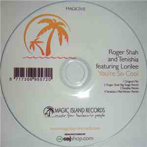 Roger Shah And Tenishia Featuring Lorilee - You're So Cool