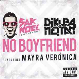 Sak Noel, Kuba & Neitan - No Boyfriend