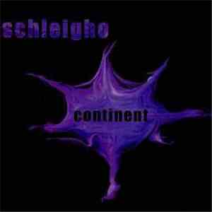 Schleigho - Continent