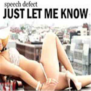 Speech Defect - Just Let Me Know