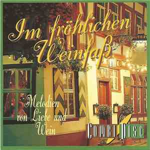 Various - Im Fröhlichen Weinfaß, Melodien von Liebe Und Wein