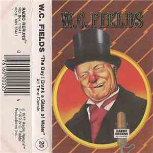 W.C. Fields - The Day I Drank A Glass Of Water