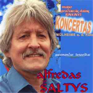 Alfredas Šaltys - Mano Gražiausių Dainų Rinkinys