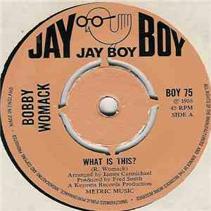 Bobby Womack - What Is This?