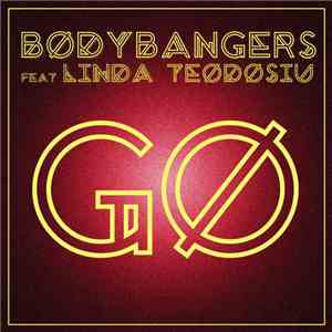 Bodybangers Feat. Linda Teodosiu - Go