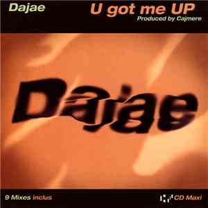 Dajaé - U Got Me Up