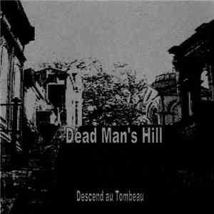 Dead Man's Hill - Descend Au Tombeau