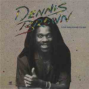 Dennis Brown - Love Has Found Its Way