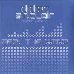 Didier Sinclair Featuring Lidy V - Feel The Wave
