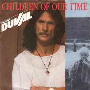 Frank Duval - Children Of Our Time