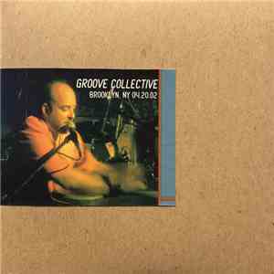 Groove Collective - Live: Brooklyn, NY 04.20.02