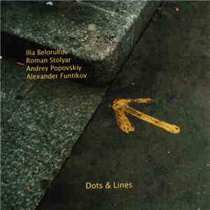 Ilia Belorukov, Roman Stolyar, Andrey Popovskiy, Alexander Funtikov - Dots  ...