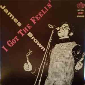 James Brown And The Famous Flames - I Got The Feelin'