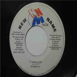 Johnny P - It Shallow