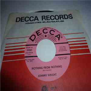 Johnny Wright  - Nothing From Nothing