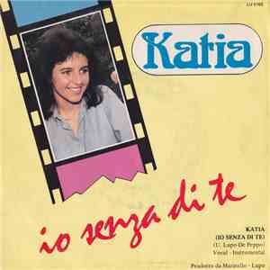 Katia  - Io Senza Di Te