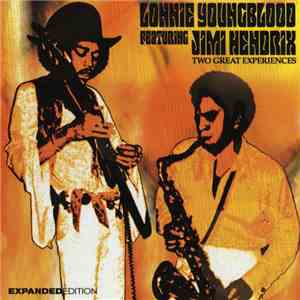 Lonnie Youngblood Featuring Jimi Hendrix - Two Great Experiences
