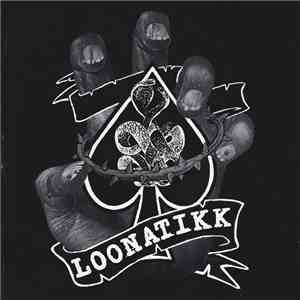 Loonatikk - Here Come' The King !
