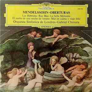 Mendelssohn-Bartholdy, Orquesta Sinfónica de Londres, Gabriel Chmura - Oube ...