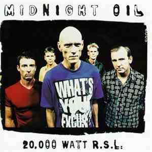 Midnight Oil - 20,000 Watt R.S.L.